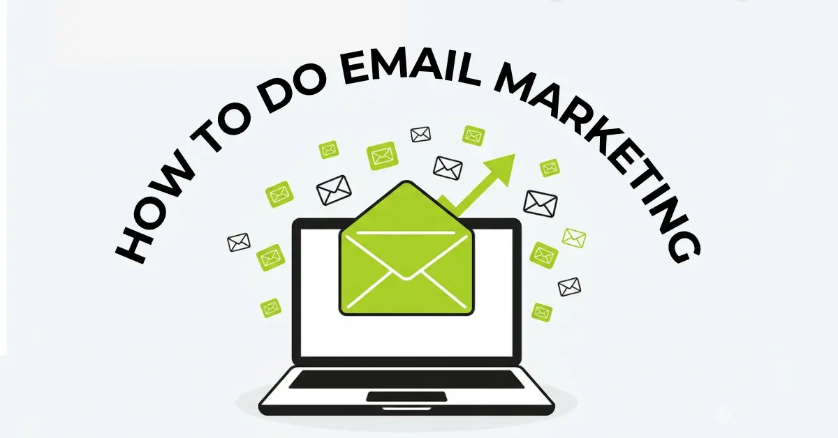 How to Do Email Marketing: A Beginner’s Guide for 2026